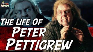 The Life Of Peter Pettigrew [upl. by Junko]