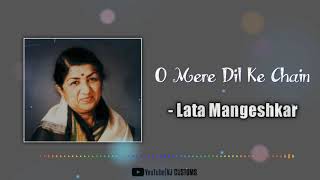 O Mere Dil Ke Chain  Lata Mangeshkar [upl. by Alicec492]