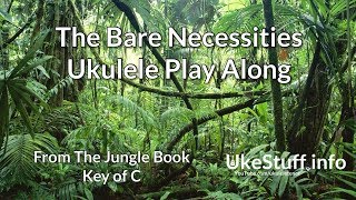 The Bare Necessities Ukulele Play Along [upl. by Osman3]