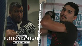 Blood Sweat and Tears Loma vs Lopez Part 2  FULL EPISODE [upl. by Ilanos]