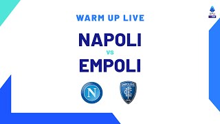 🔴 LIVE  Warm up  NapoliEmpoli  Serie A TIM 202324 [upl. by Hinkel]