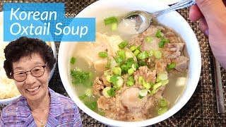 Grandmas Special Korean Oxtail Soup Kkori Gomtang [upl. by Benenson]