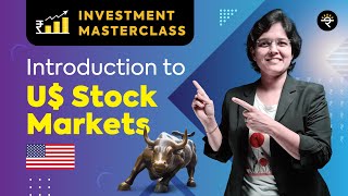 Introduction to US Stock Markets  Investment Masterclass [upl. by Enidaj]