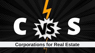 C vs S Corporations for Real Estate [upl. by Eissat165]