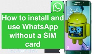 How to install and use WhatsApp without a SIM card [upl. by Rexanne197]