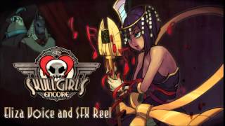 Skullgirls Encore  Eliza Voice and SFX Reel [upl. by Franklin]