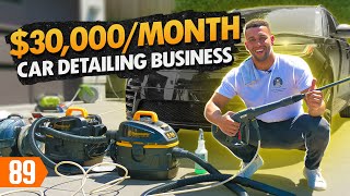 From 500 to 30KMonth with a Mobile Car Detailing Business [upl. by Eniawtna736]