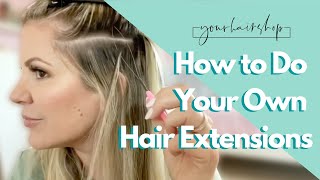 How to Do Your Own Hair Extensions [upl. by Urbani496]