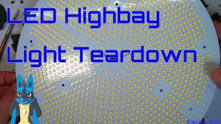 EW0091  LED Highbay Light Teardown [upl. by Adnuahsar976]