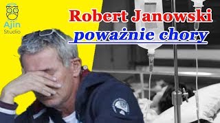 Koszmarna choroba Roberta Janowskiego Szokująca diagnoza [upl. by Loesceke773]