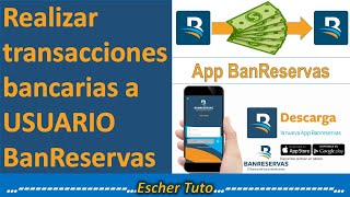 Cómo realizar transacciones a Usuarios BanReservas desde App BanReservas 2021 [upl. by Nnylg]