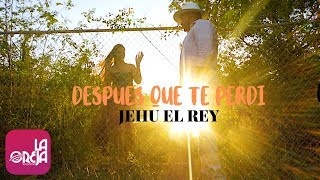 Jehu El Rey  Despues Que Te Perdi Video Oficial Salsa 2019 [upl. by Gnoz]