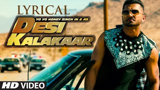 LYRICAL Desi Kalakaar Full Song with LYRICS  Yo Yo Honey Singh  Sonakshi Sinha [upl. by Neeroc]