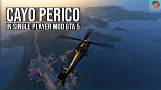 CAYO PERICO IN SINGLE PLAYER MOD GTA 5  How to install Cayo Perico map in single player  PC MOD [upl. by Adiol]