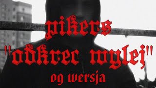 PIKERS  ODKRĘĆ WYLEJ OG [upl. by Slohcin]