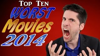 Top 10 WORST Movies 2014 [upl. by Enorej]