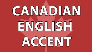 The Canadian English Accent Part 1 [upl. by Nosredneh]