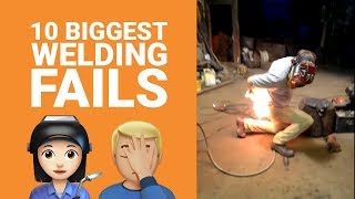 10 BIGGEST WELDING FAILS [upl. by Rhee]