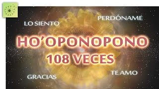 Mantra HOOPONOPONO 108 VECES  432Hz [upl. by Agata]