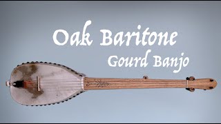 Oak Gourd Banjo [upl. by Mommy]