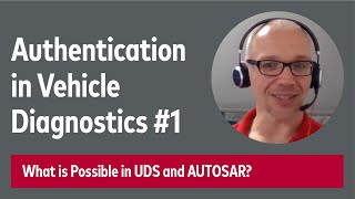 CertificateBased Authentication in Vehicle Diagnostics 1 What is Possible in UDS and AUTOSAR [upl. by Lark552]