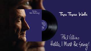 Phil Collins  Thru These Walls 2016 Remaster [upl. by Aiahc]