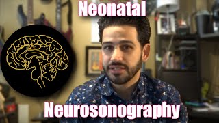 Neonatal Neurosonography  Anatomy and Protocol [upl. by Ezalb]