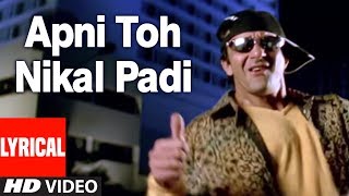 Apni To Nikal Padi Lyrical Video  Kumar Sanu Atul Kale  Vaastav The Reality  Sanjay Dutt [upl. by Aizirk]