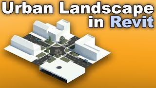 Urban Design in Revit  City Landscape Solutions in Revit Tutorial [upl. by Elokin]