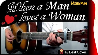 WHEN A MAN LOVES A WOMAN 💘  Percy Sledge  GUITAR Cover  MusikMan N°166 [upl. by Verge]