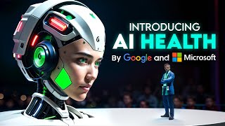 Google amp Microsoft Unveil New Futuristic AI Health Systems [upl. by Stalder755]