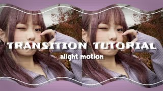 Transition Tutorial  Alight Motion [upl. by Llerahc]