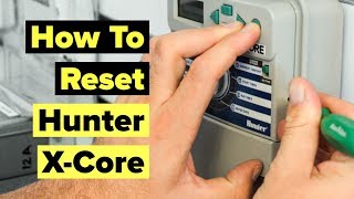 How To Reset A Hunter XCore Irrigation Controller [upl. by Chew]