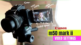 Canon m50 mark ii  SIMPLE video settings [upl. by Leontyne]