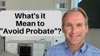 What does it mean to Avoid Probate [upl. by Ripp]