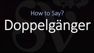 How to Pronounce Doppelgänger CORRECTLY Meaning amp Pronunciation [upl. by Doone]