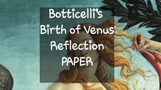 Botticelli’s Birth of Venus Reflection Paper [upl. by Nwahsel671]