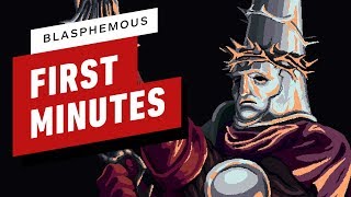 The First 17 Minutes of Blasphemous [upl. by Ainslie618]