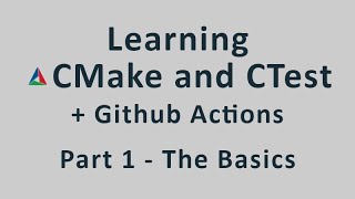 Learning CMake  Part 1  The Basics [upl. by Eidnalem142]