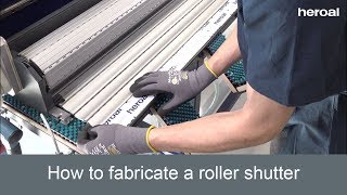 How to fabricate a roller shutter  heroal services [upl. by Larkins]