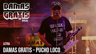 Damas Gratis  Pucho Loco Letra [upl. by Davison]