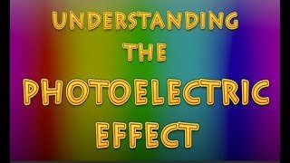 What is the Photoelectric Effect [upl. by Beane]