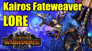 Kairos Fateweaver  LORE  Total War Warhammer 3 [upl. by Nassir3]