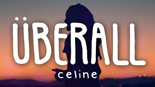 CELINE  Überall Lyric Video [upl. by Yelrihs973]