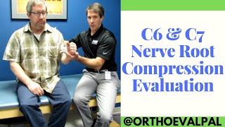 C6 amp C7 Cervical Nerve Root Compression Evaluation [upl. by Chan]