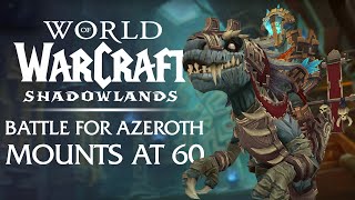 40 Battle for Azeroth MOUNTS Easily Obtainable in Shadowlands at Level 60 [upl. by Rab]