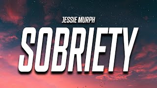 Jessie Murph  Sobriety Lyrics [upl. by Kask815]