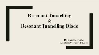 Resonant Tunnelling amp Resonant Tunnelling Diode [upl. by Assennev]