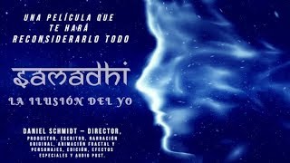 SAMADHI Película en Español  LA ILUSIÓN DEL YO  Películas Espirituales [upl. by Orelia627]