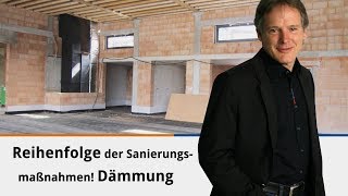 Reihenfolge der Sanierungsmaßnahmen Dämmung [upl. by Chelsie671]